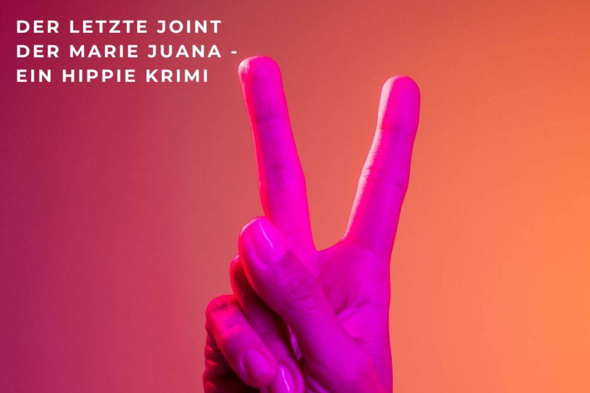 Zwei Finger, die ein Victory-Zeichen formen, mit pinkem Licht vor orangem Hintergrund, Titel des Hippie-Krimis im Bild.